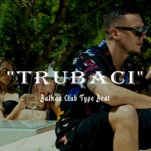 TRUBACI (Balkan Instrumental)