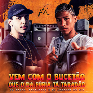 Vem Com o Bucetão Que o da Furia Tá Taradão