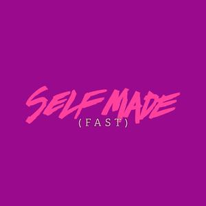 Self Made (Fast) (feat. Trippie Redd)