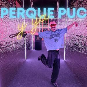 Perque puc y ya