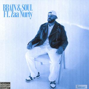 Brain & Soul (feat. Zaa Nurty)