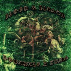 Blood & Bleach (feat. Kuma)