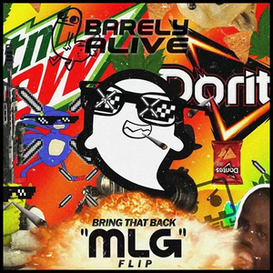 Bring That Back (Hi I'm Ghost 'MLG' Flip)