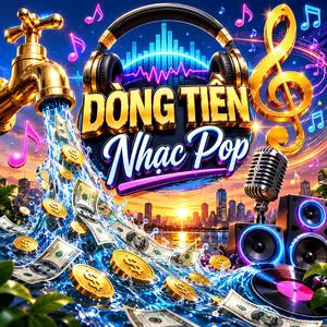 Dòng tiền - nhạc Pop