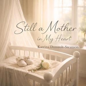 Still A Mother In My Heart