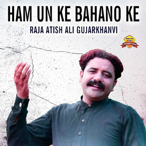 Ham Un Ke Bahano Ke