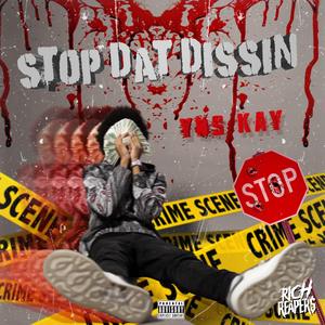 Stop Dat Dissin
