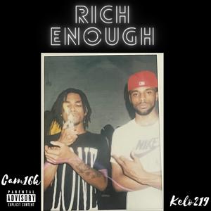Rich Enough (feat. Kelo219)