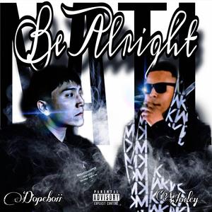 Be Alright (feat. Wodey)