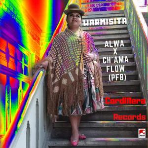 Warmisita (feat. Alwa & Ch'ama Flow)