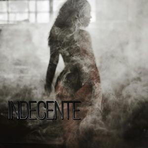 INDECENTE