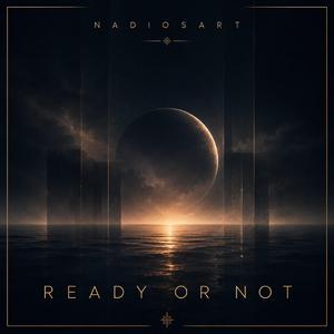 Ready or not