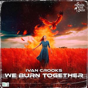 We Burn Together