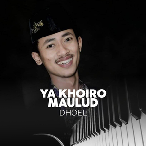 Ya Khoiro Maulud