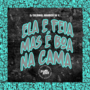 Ela É Feia Mas É Boa na Cama