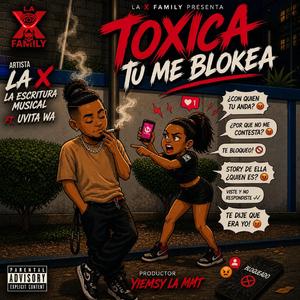 Toxica tu me bloquea