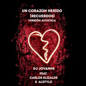 Un corazon herido (Recuerdos) (feat. Carlos Elizalde & Alstylo) (Versión Acústica)