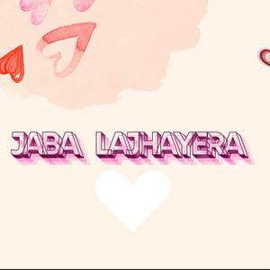 Jaba Lajhayera (feat. Bardan)