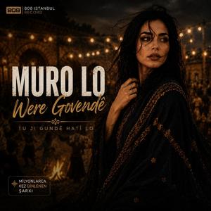 Muro Lo – Were Govendê | Kurdish Dance Song