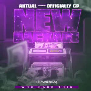 New Package (Slowed Down)