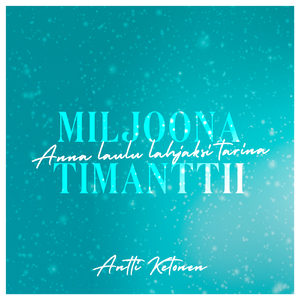 Tarina "Miljoona timanttii" kappaleesta (Anna laulu lahjaksi)