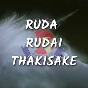 Ruda Rudai Thakisake
