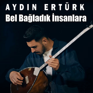 Bel Bağladık İnsanlara