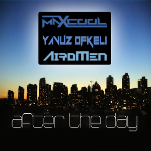 After the Day (Yavuz Ofkeli Dream Remix)
