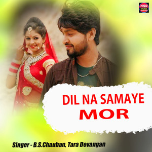 Dil Na Samaye Mor
