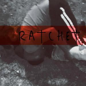 RATCHET (feat. GHOST)
