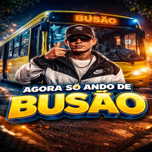 AGORA SÓ ANDO DE BUSÃO