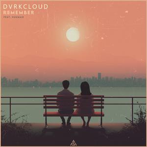 Remember (feat. huuman) (Reminisce Pt. 2)