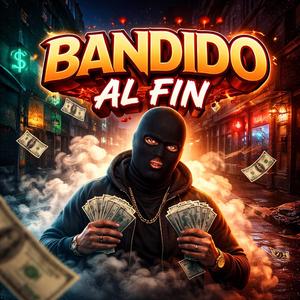 Bandido Al Fin