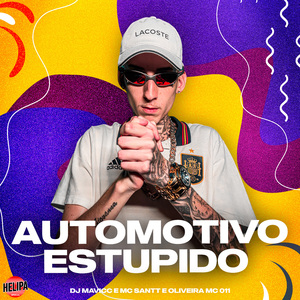 Automotivo Estúpido
