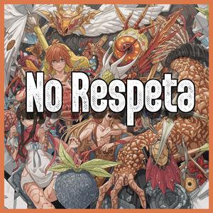 No Me Respeta
