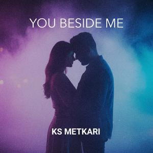 YOU BESIDE ME