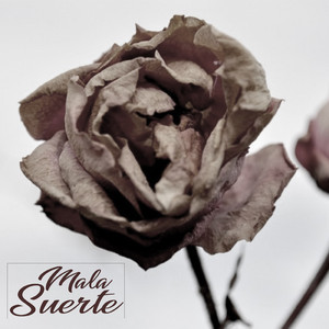 Mala Suerte
