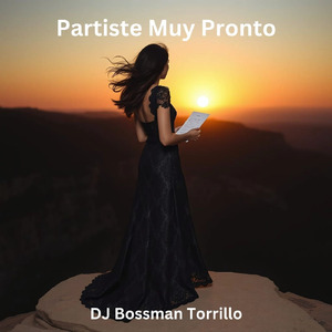Partiste Muy Pronto