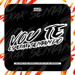 Vou Te Esperar Sentando