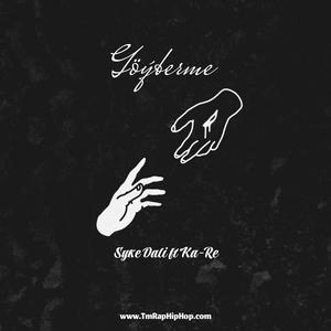 Göýberme (feat. Syke Dali & Ka-Re)