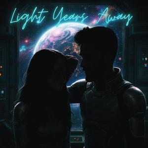 Light Years Away (Heavy Version)