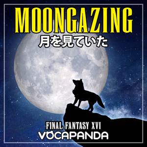 Moongazing (From "Final Fantasy XVI")