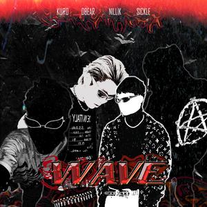 Wave (feat. Dbear, Sickle & Nillik)