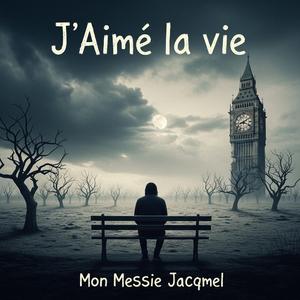 J´ Aimé la Vie