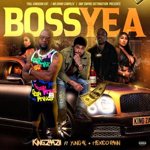 Boss Yea (feat. Yung Al & Mexico Rann)