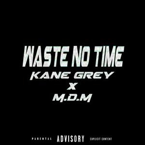 Waste No Time