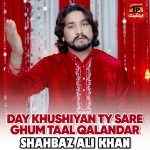 Day Khushiyan Ty Sare Ghum Taal Qalandar