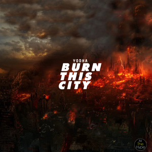 Burn This City (Original Mix)