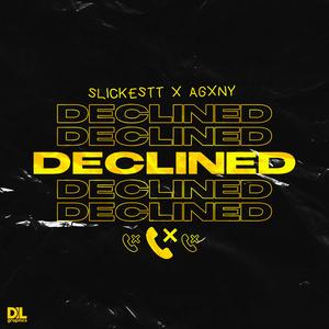 Declined (feat. Agxny)