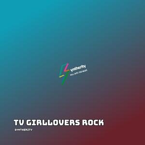 Tv Girllovers Rock (Slowed)